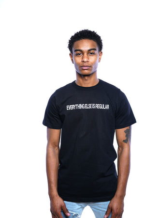 Everything Else Is Regular Tee (Black)